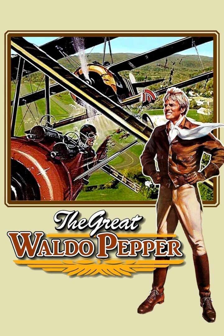 دانلود فیلم The Great Waldo Pepper 1975 بدون سانسور با پخش آنلاین