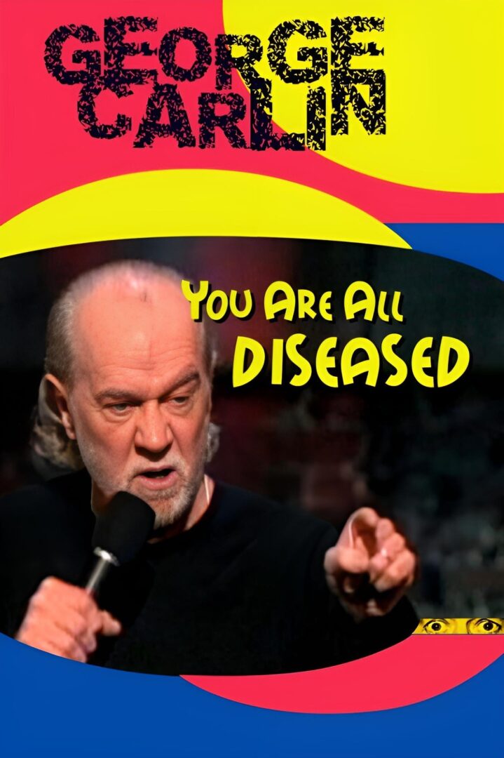 دانلود فیلم George Carlin: You Are All Diseased 1999 بدون سانسور با پخش آنلاین