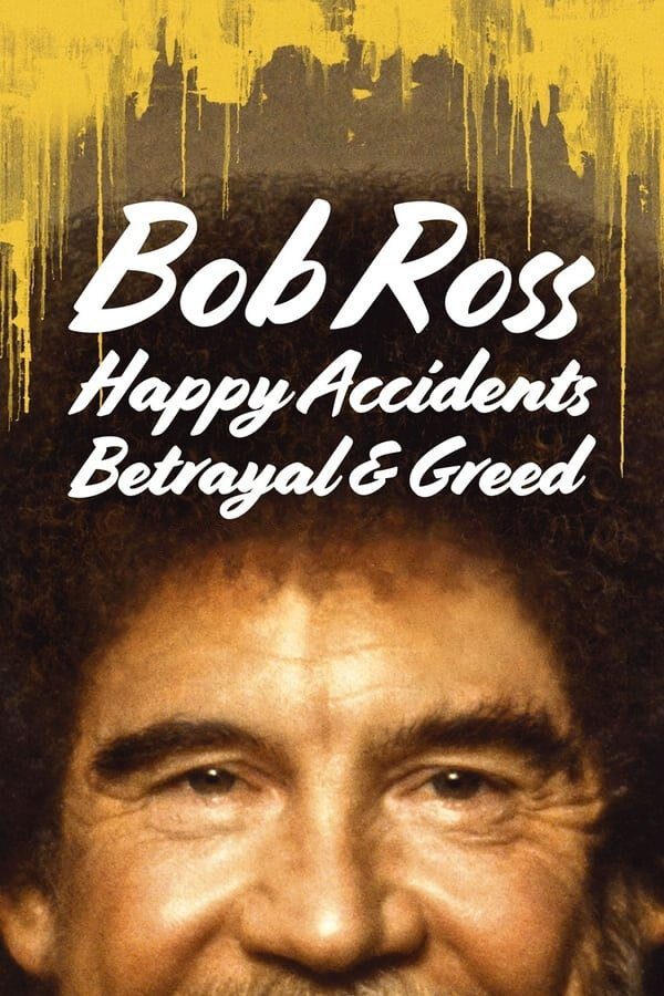 دانلود فیلم Bob Ross: Happy Accidents, Betrayal & Greed 2021 بدون سانسور با پخش آنلاین