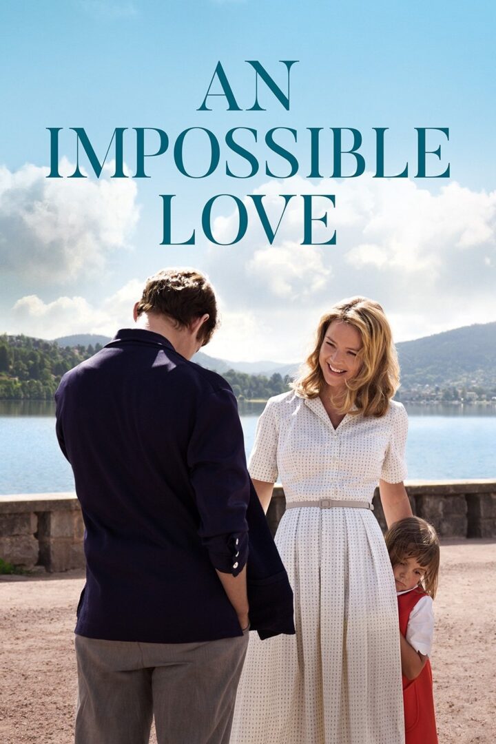 دانلود فیلم An Impossible Love 2018 بدون سانسور با پخش آنلاین