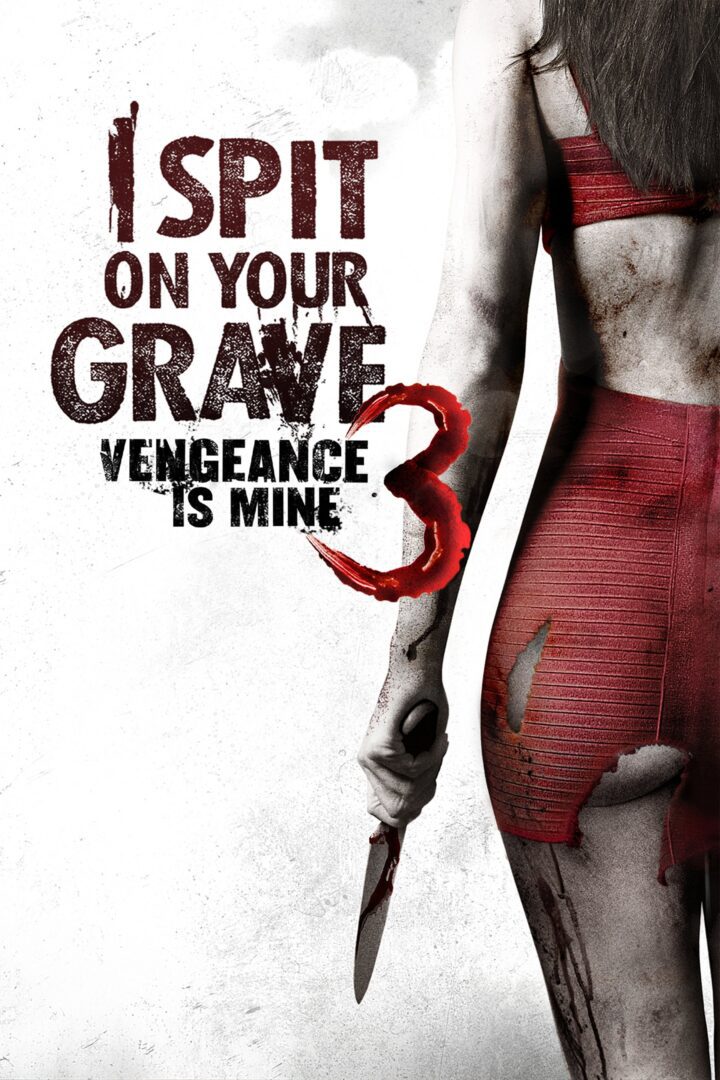 دانلود فیلم I Spit on Your Grave: Vengeance Is Mine 2015 بدون سانسور با پخش آنلاین