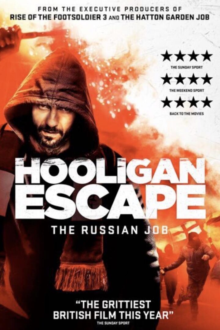 دانلود فیلم Hooligan Escape the Russian Job 2018 بدون سانسور با پخش آنلاین