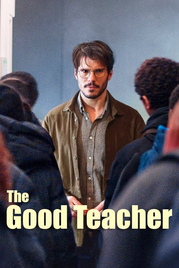 دانلود فیلم The Good Teacher 2024 بدون سانسور با پخش آنلاین