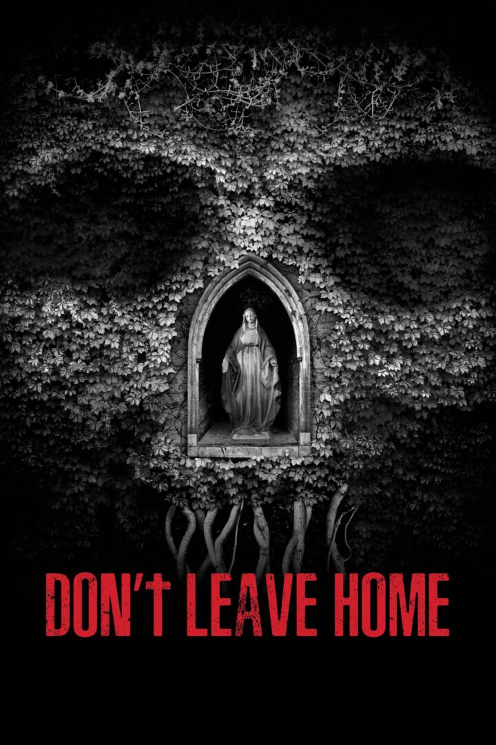 دانلود فیلم Don’t Leave Home 2018 بدون سانسور با پخش آنلاین