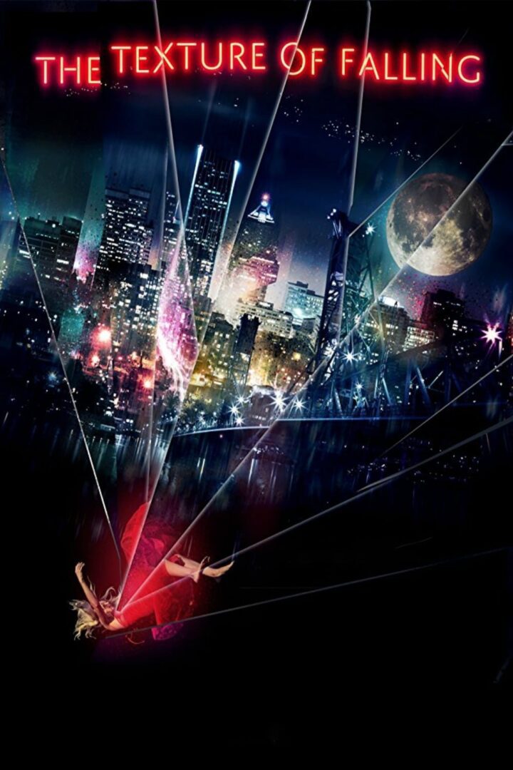 دانلود فیلم The Texture of Falling 2018 بدون سانسور با پخش آنلاین