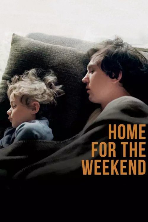 دانلود فیلم Home for the Weekend 2012 بدون سانسور با پخش آنلاین
