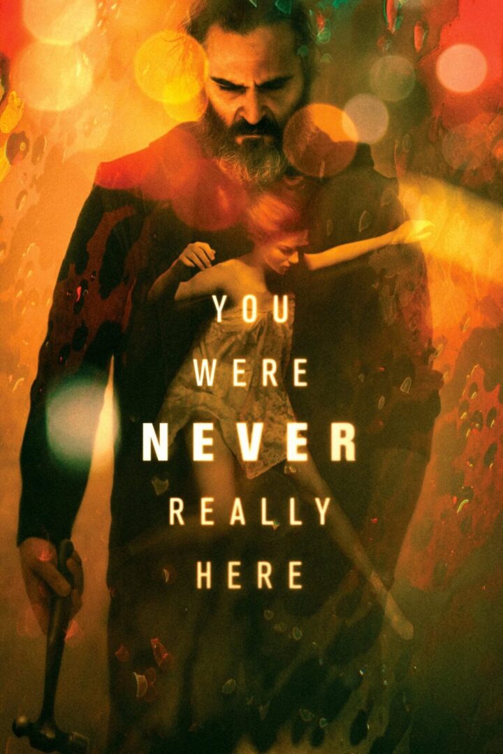 دانلود فیلم You Were Never Really Here 2017 بدون سانسور با پخش آنلاین
