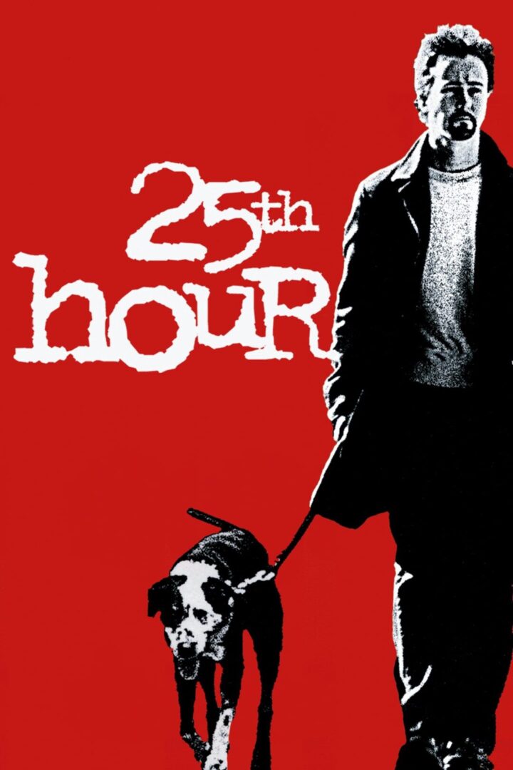 دانلود فیلم 25th Hour 2002 بدون سانسور با پخش آنلاین