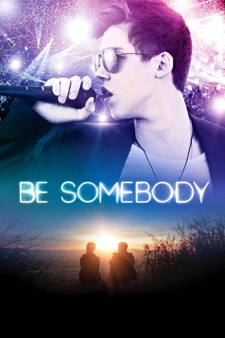 دانلود فیلم Be Somebody 2016 بدون سانسور با پخش آنلاین