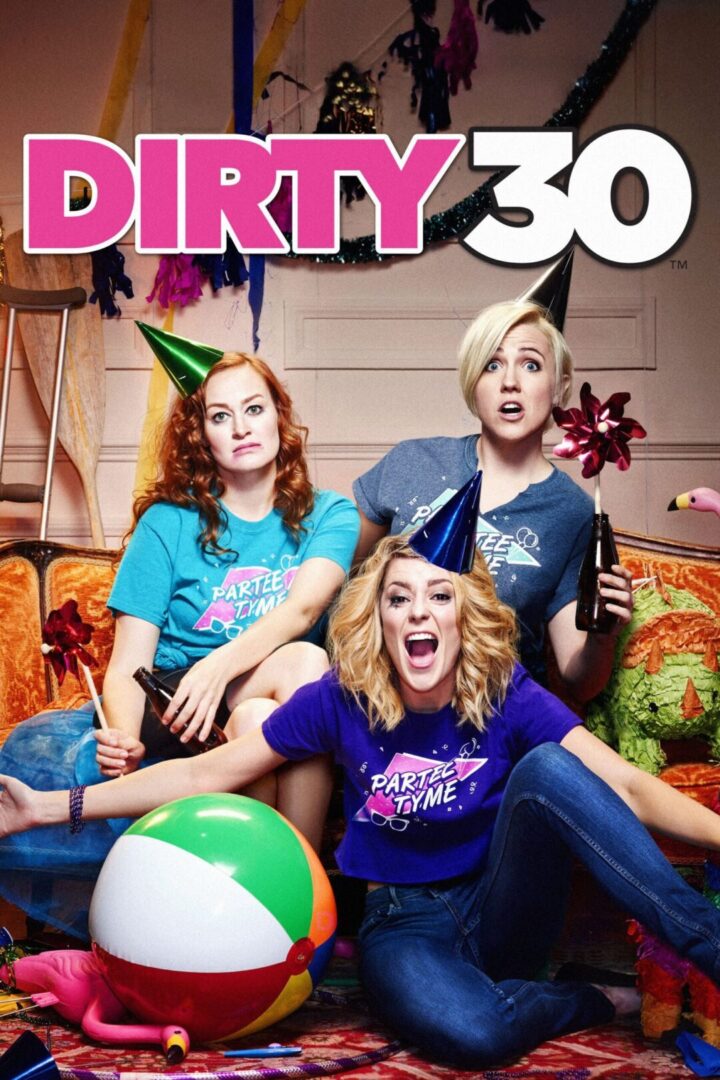 دانلود فیلم Dirty 30 2016 بدون سانسور با پخش آنلاین