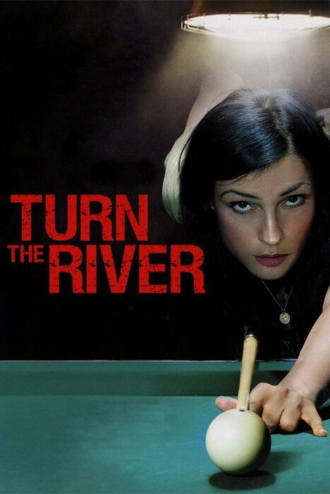 دانلود فیلم Turn the River 2007 بدون سانسور با پخش آنلاین