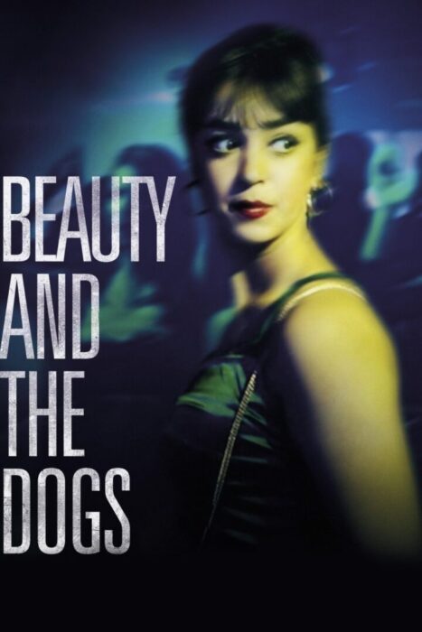دانلود فیلم Beauty and the Dogs 2017 بدون سانسور با پخش آنلاین