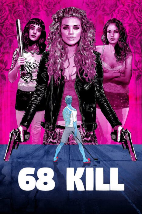 دانلود فیلم 68 Kill 2017 بدون سانسور با پخش آنلاین