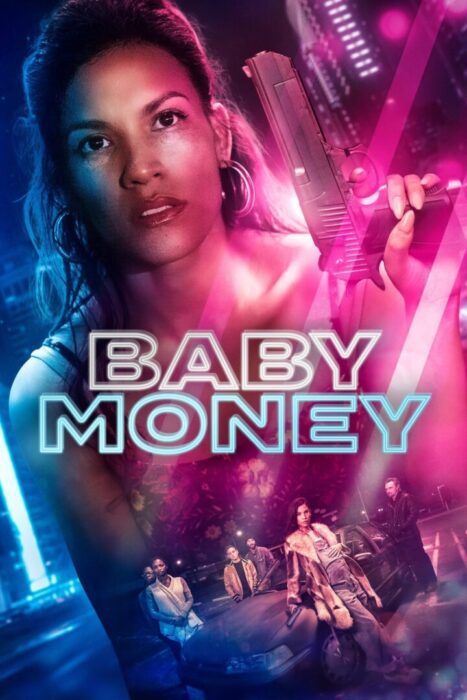 دانلود فیلم Baby Money 2021 بدون سانسور با پخش آنلاین