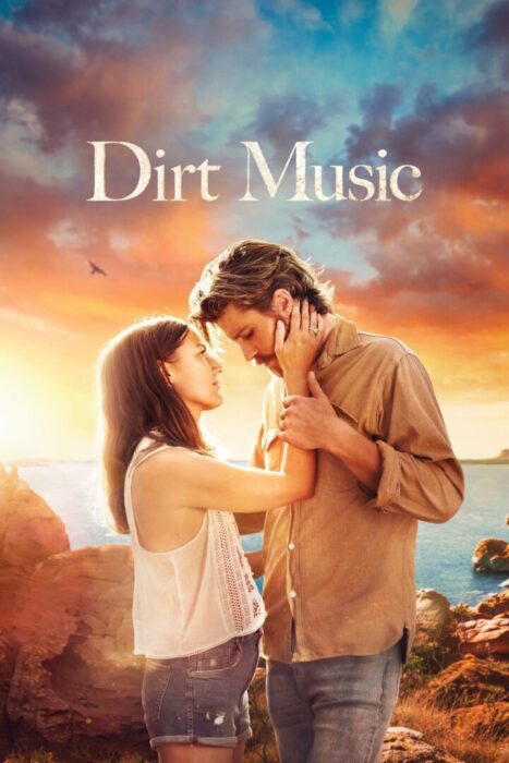 دانلود فیلم Dirt Music 2019 بدون سانسور با پخش آنلاین