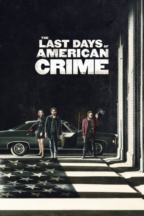 دانلود فیلم The Last Days of American Crime 2020 بدون سانسور با پخش آنلاین