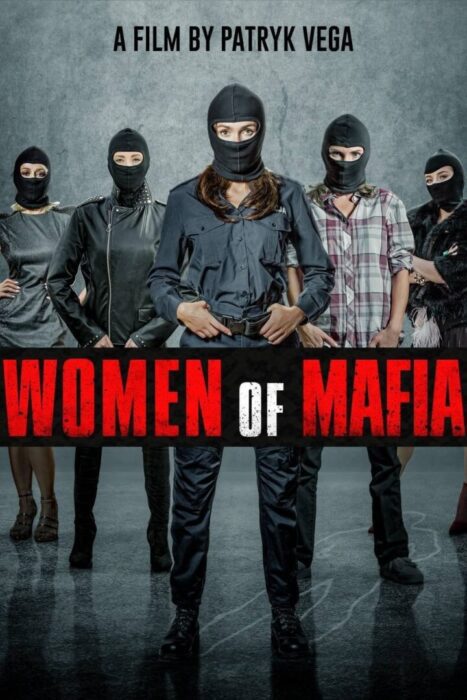 دانلود فیلم Women of Mafia 2018 بدون سانسور با پخش آنلاین