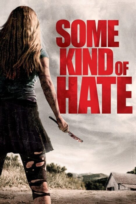 دانلود فیلم Some Kind of Hate 2015 بدون سانسور با پخش آنلاین