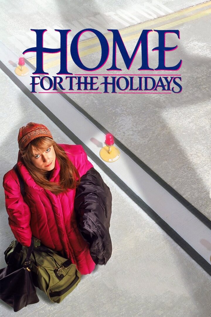 دانلود فیلم Home for the Holidays 1995 بدون سانسور با پخش آنلاین