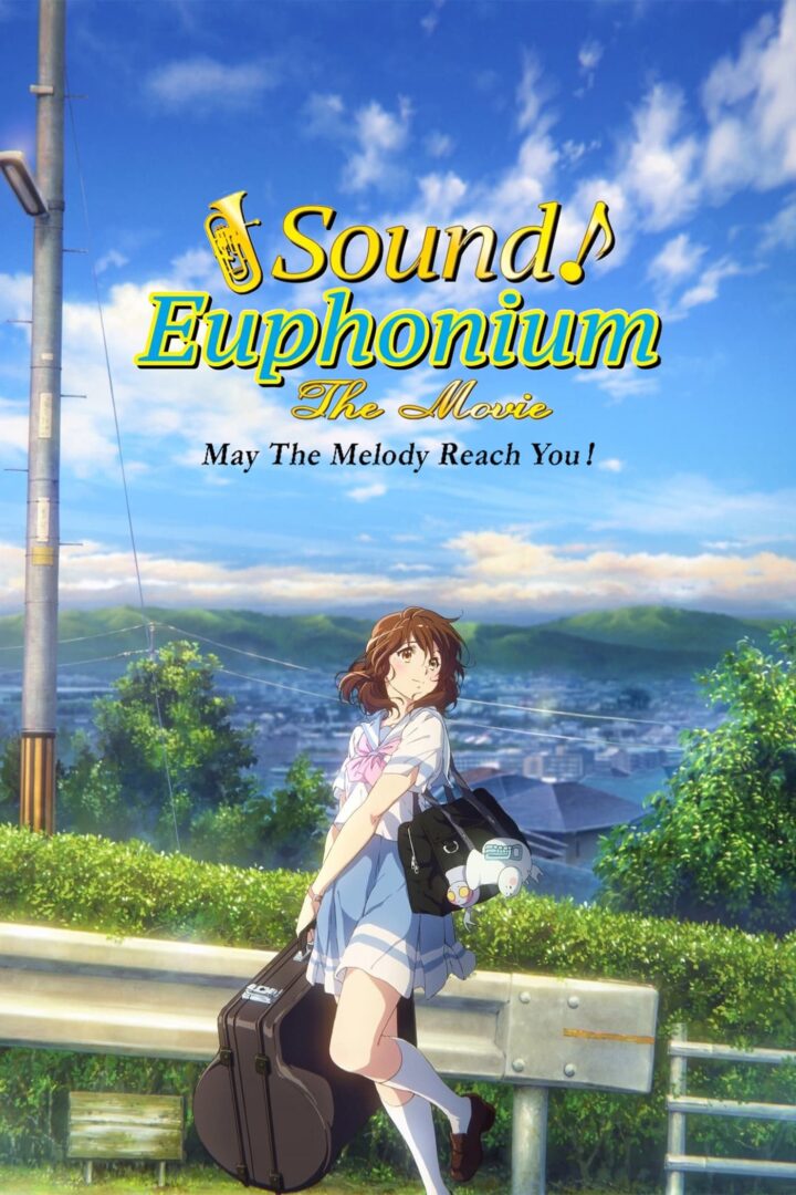 دانلود فیلم Sound! Euphonium the Movie: May the Melody Reach You! 2017 بدون سانسور با پخش آنلاین