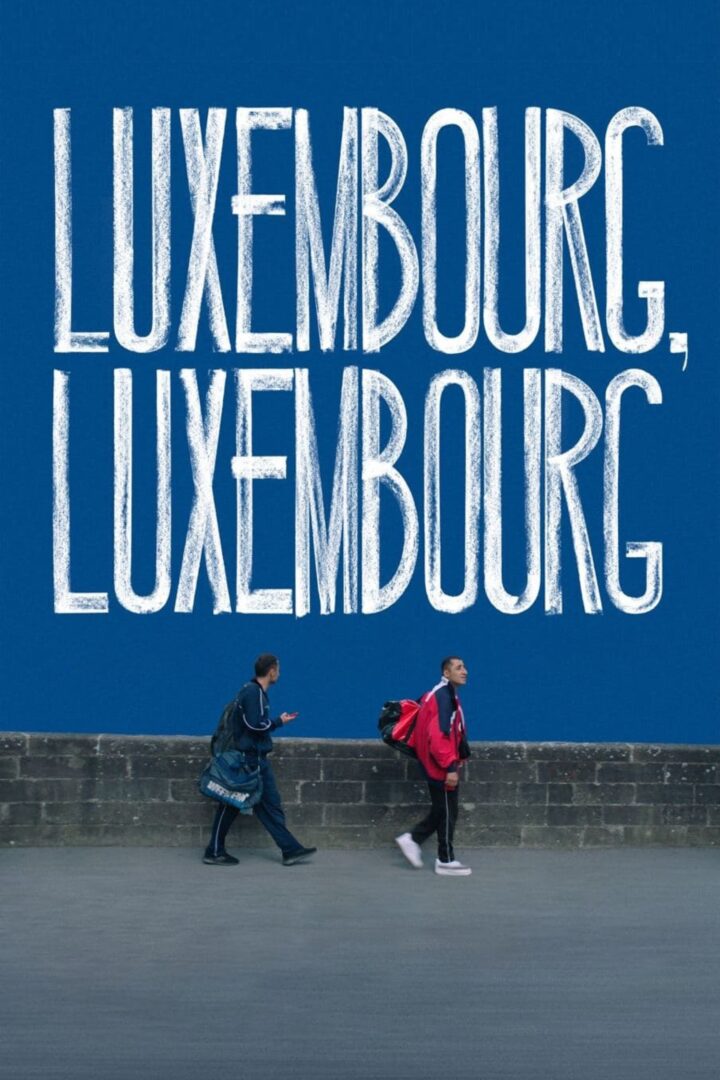دانلود فیلم Luxembourg, Luxembourg 2022 بدون سانسور با پخش آنلاین