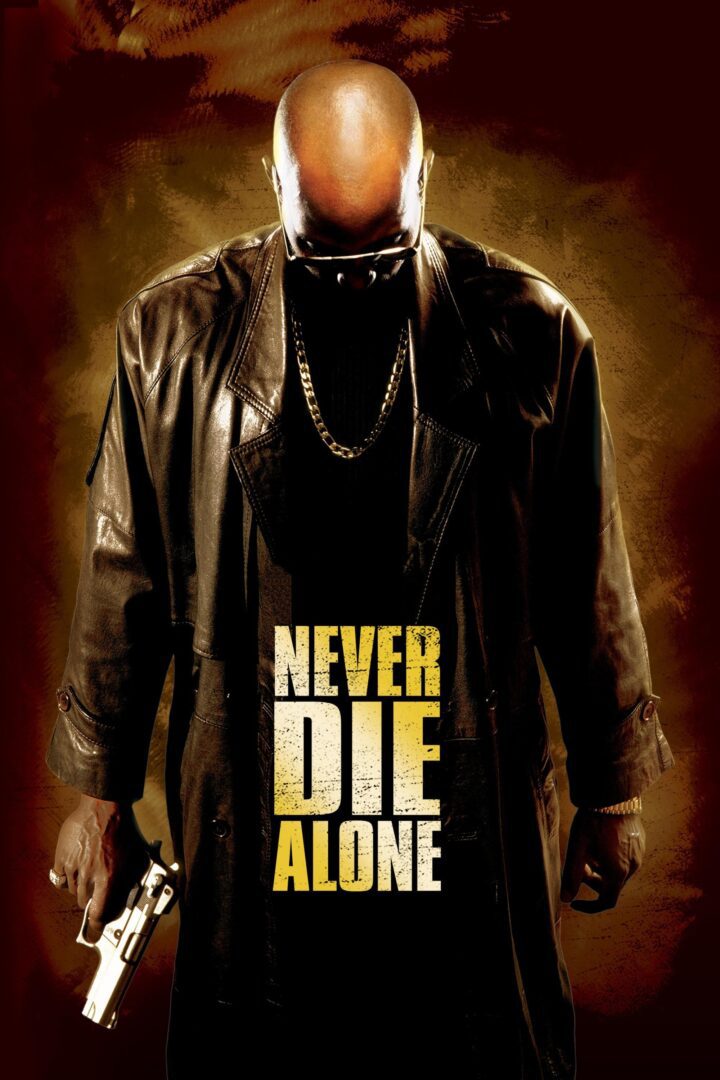 دانلود فیلم Never Die Alone 2004 بدون سانسور با پخش آنلاین