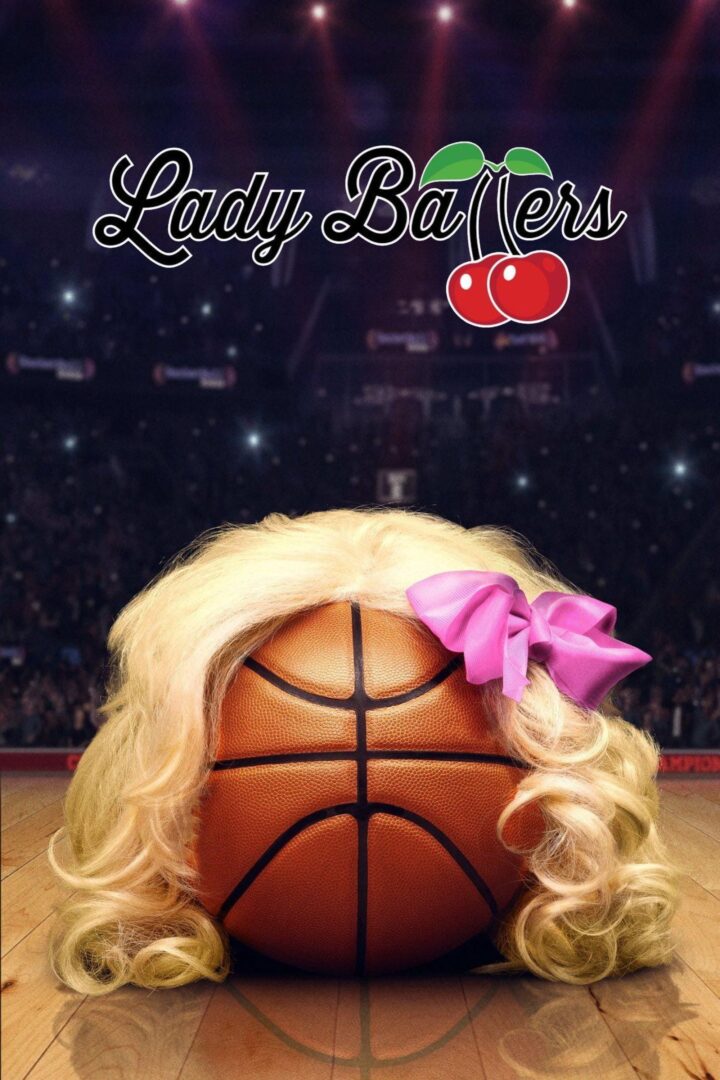 دانلود فیلم Lady Ballers 2023 بدون سانسور با پخش آنلاین
