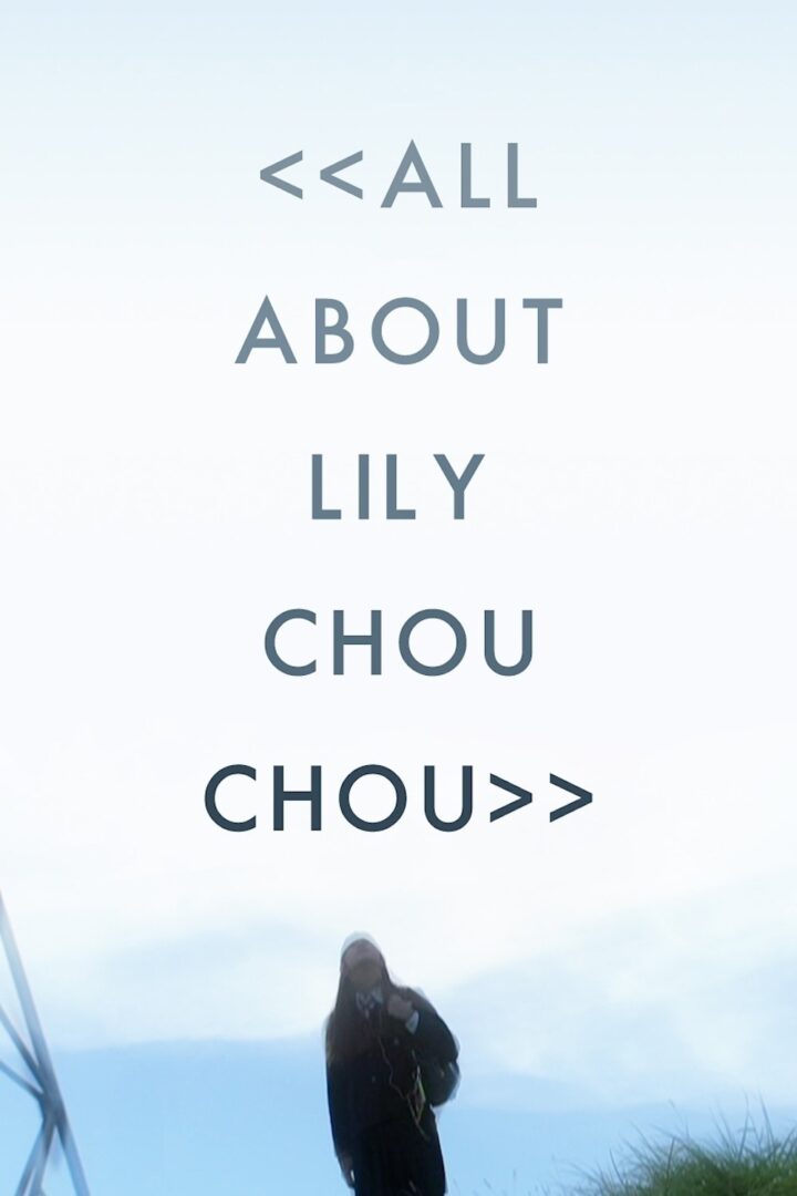 دانلود فیلم All About Lily Chou-Chou 2001 بدون سانسور با پخش آنلاین