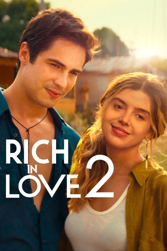 دانلود فیلم Rich in Love 2 2023 بدون سانسور با پخش آنلاین