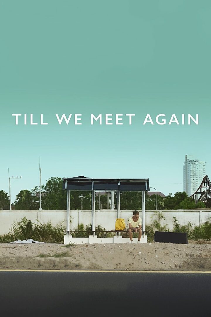 دانلود فیلم Till We Meet Again 2015 بدون سانسور با پخش آنلاین