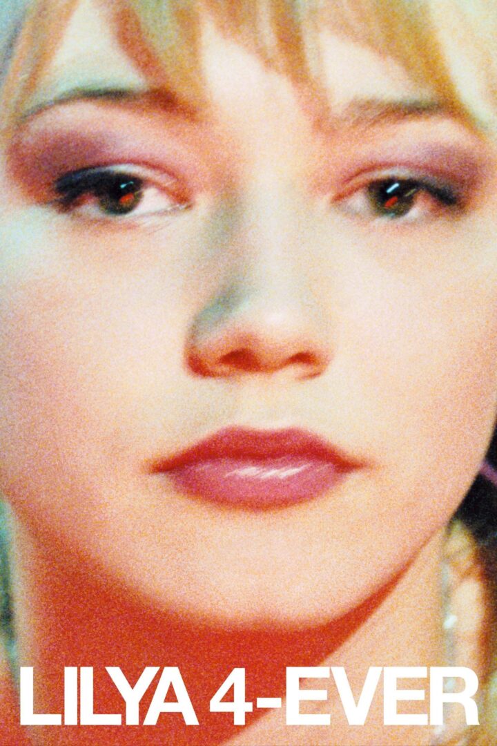 دانلود فیلم Lilya 4-Ever 2002 بدون سانسور با پخش آنلاین