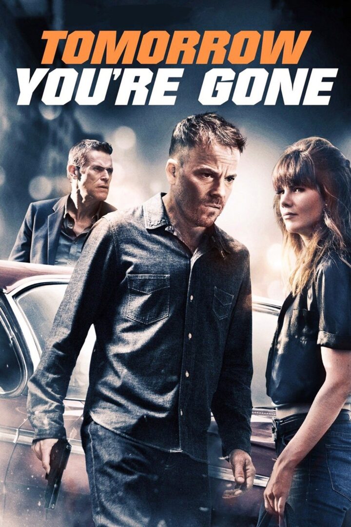 دانلود فیلم Tomorrow You’re Gone 2012 بدون سانسور با پخش آنلاین