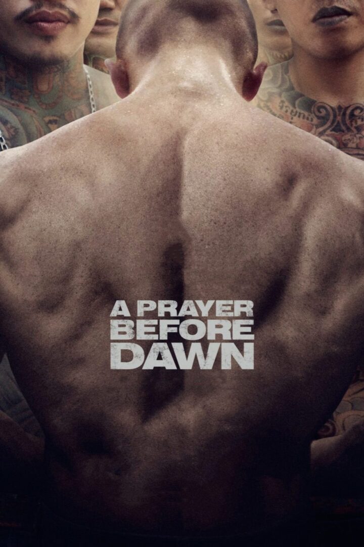 دانلود فیلم A Prayer Before Dawn 2017 بدون سانسور با پخش آنلاین