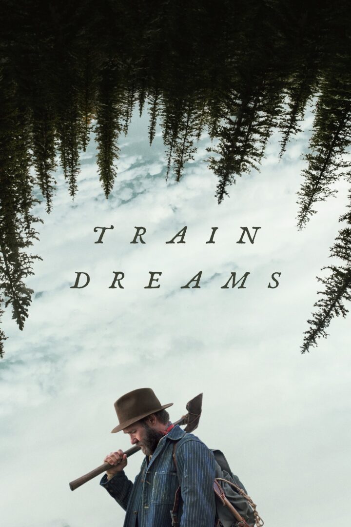 دانلود فیلم Train Dreams 2025 بدون سانسور